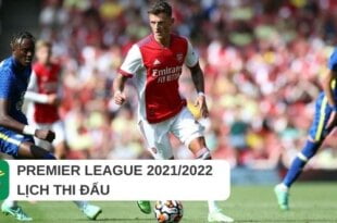 Lịch thi đấu Ngoại Hạng Anh hôm nay - Kết quả, BXH NHA 2022