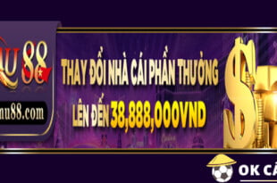 Đổi sang Mu88 nhận 38 triệu 888 đồng