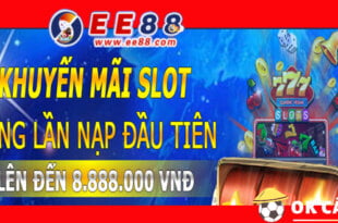 EE88 Tặng Slot games nạp lần đầu tiên đến 8 triệu 888 đồng