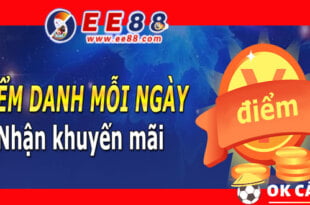 EE88 Tặng điểm danh lên đến 128.000 đồng