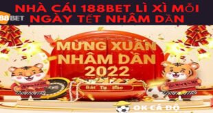 Nha cai 188Bet Li Xi moi ngay Tet Nham Dan