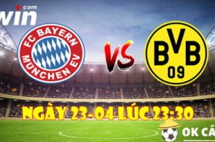 VWIN Soi keo Bayern Munich va Borussia Dortmund ngay 23 04 luc 2330 2