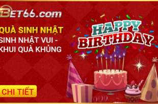 Bet66 tặng quà sinh nhật