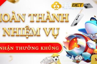 33BET.COM khuyen mai Ban Ca hoan thanh nhiem vu