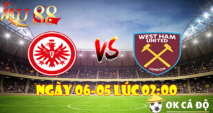 MU88 Soi kèo Eintract Frankfurt và Westham ngày 06-05 lúc 200