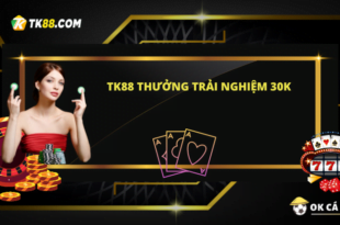 TK88 tặng 30k miễn phí