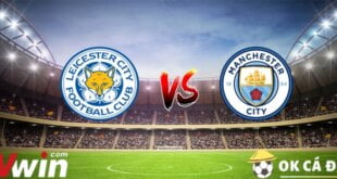 soi kèo Leicester City vs Man City 29-10 okcado