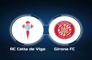 Vwin Nhận định Celta Vigo và Girona vào lúc 20h00 ngày 28-1-2024